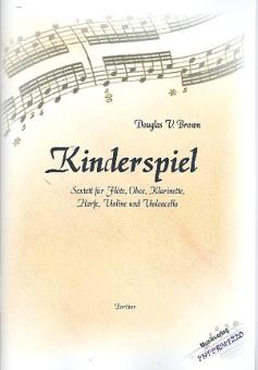 Brown, Douglas Victor: Kinderspiel für Flöte, Oboe, Klarinette, Harfe, Violine und Violoncello, Partitur und Stimmen 