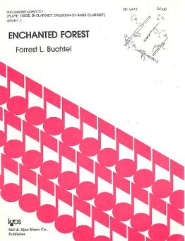 Buchtel, Forrest L.: Enchanted Forest for flute, oboe, clarinet, bassoon, score and parts 
