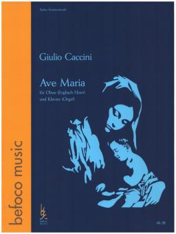 Caccini, Giulio: Ave Maria  für Oboe und Klavier (Harfe, Orgel) 