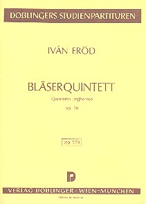 Eröd, Ivan: Quintett op.58 für Flöte, Oboe, Klarinette, Horn und Fagott, Studienpartitur 