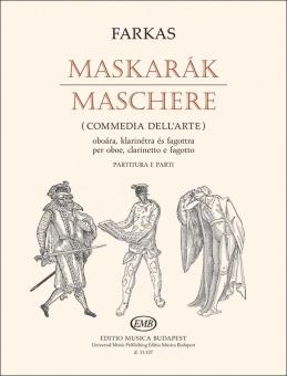 Farkas, Ferenc: Maschere Commedia dell'arte per oboe, clarinetto e fagotto, partitura e parti 