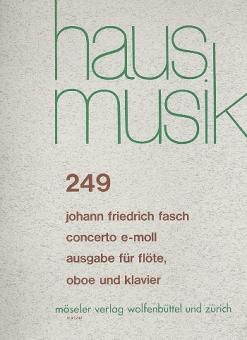Fasch, Carl Friedrich Christian: Konzert e-Moll für Flöte, Oboe, Streicher und Bc, Klavierauszug für Flöte, Oboe und Klavier 