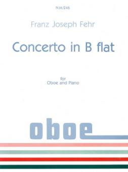 Fehr, Franz Joseph: Concerto b flat major for oboe and piano 