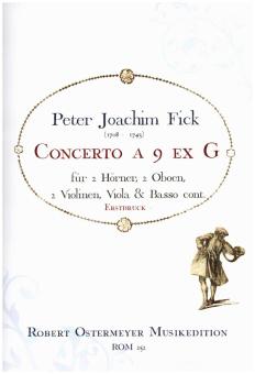 Fick, Peter Joachim: Concerto a 9 ex G für 2 Hörner, 2 Oboen, 2 Violinen, Viola und Bc, Partitur und Stimmen 