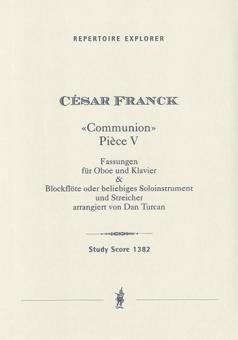 Franck, César: 'Communion' (Pièce V) Fassungen für Oboe und Klavier/Bfl und Streicher, Partitur und Stimmen 
