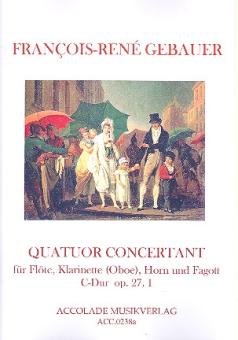 Gébauer, Francois-Réné: Quatuor concertant op.27,1 für Flöte, Klarinette (Oboe), Horn und Fagott, Partitur und Stimmen 