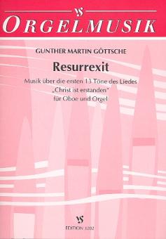 Göttsche, Gunther Martin: Resurrexit Musik über die ersten 13 Töne von Christ ist erstanden, für Oboe und Orgel 