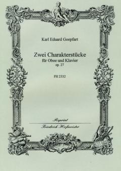 Goepfart, Karl Eduard: 2 Charakterstücke op.27 für Oboe und Klavier 