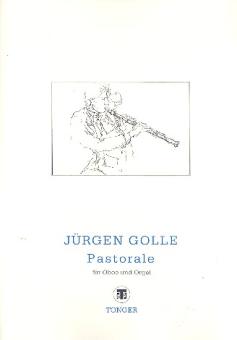 Golle, Jürgen: Pastorale für Oboe und Orgel 