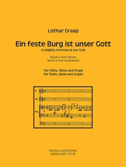 Graap, Lothar: Ein feste Burg ist unser Gott für Flöte, Oboe und Orgel, Partitur und Stimmen 