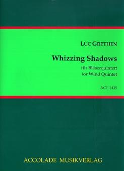 Grethen, Luc: Whizzing Shadows für Flöte, Oboe, Klarinette, Horn und Fagott, Partitur und Stimmen 