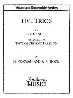 Händel, Georg Friedrich: 5 Trios für 2 Oboen und Fagott, Partitur und Stimmen 
