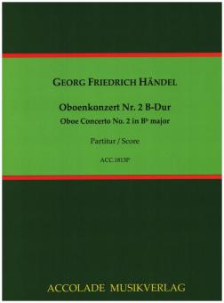 Händel, Georg Friedrich: Konzert Nr.2 B-Dur HWV302a für Oboe und Streicher, Partitur 