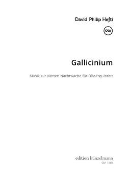Hefti, David Philip: Gallicinium, Musik zur vierten Nachtwache für Flöte, Oboe, Klarinette, Horn und Fagott, Partitur und Stimmen 