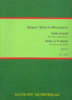 Henriques, Robert Martin: Suite d-Moll op.16 für Oboe und Klavier 