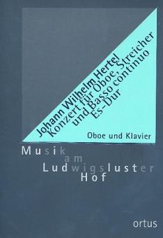 Hertel, Johann Wilhelm: Konzert Es-Dur für Oboe, Streicher und Bc für Oboe und Klavier 