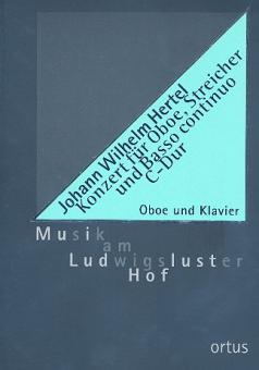 Hertel, Johann Wilhelm: Konzert C-Dur für Oboe, Streicher und Bc für Oboe und Klavier 