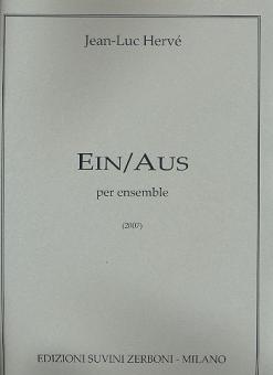 Hervé, Jean-Luc: Ein / Aus  per ensemble (2fl, 2 klar, hrn, vl, va, vc, kb, e-piano), Partitur (2007) 