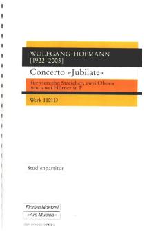 Hofmann, Wolfgang: Concerto 'Jubilate' für vierzehn Streicher, zwei Oboen und zwei Hörner in F, Studienpartitur 