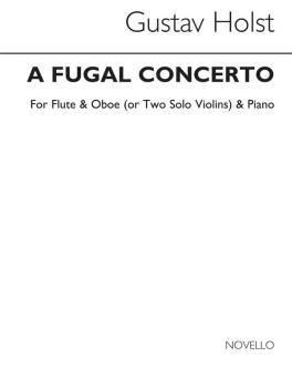 Holst, Gustav: A fugal Concerto for flute, oboe and piano 