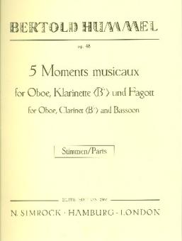 Hummel, Bertold: 5 moments musicaux op.48 für Oboe, Klarinette, Fagott, Stimmen 
