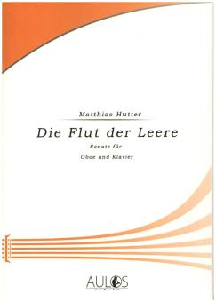 Hutter, Matthias: Die Flut der Leere - Sonate op.59 für Oboe und Klavier 