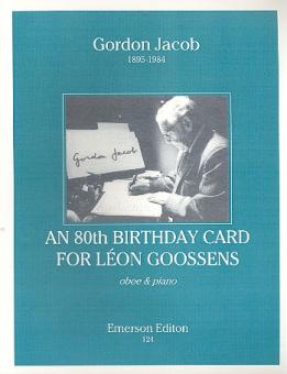 Jacob, Gordon Percival Septimus: An 80th Birthday Card for Léon Goossens for oboe and piano 
