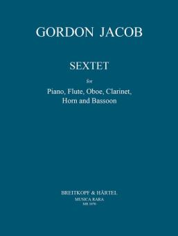 Jacob, Gordon Percival Septimus: Sextett für Flöte, Oboe, Klarinette, Horn, Fagott und Klavier, Partitur und Stimmen 
