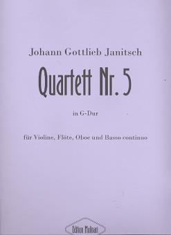 Janitsch, Johann Gottlieb: Quartett G-Dur Nr.5 für Violine, Flöte, Oboe und Bc 