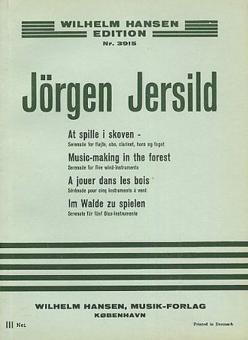 Jersild, Jörgen: At spille i skoven für Flöte, Oboe, Klarinette, Horn und Fagott, Partitur 