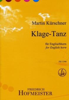 Kürschner, Martin: Klage-Tanz für Englischhorn  
