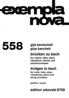 Kantscheli, Gija (Kancheli): Brücken zu Bach für Violinen, Flöte, Oboe, Vibraphon, Klavier und Streichorchester, Partitur 
