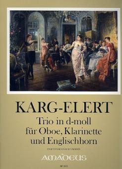 Karg-Elert, Sigfrid: Trio d-Moll op.49 für Oboe, Klarinette und Englischhorn, Partitur und Stimmen 