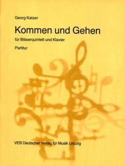 Katzer, Georg: Kommen und Gehen für Flöte, Oboe, Klarinette. Horn und Klavier, Partitur 