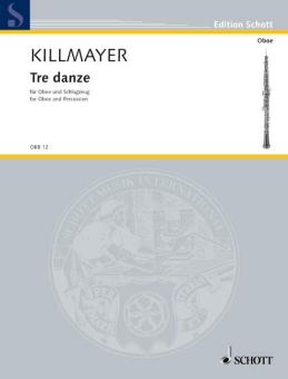 Killmayer, Wilhelm: Tre danze für Oboe und Schlagzeug, Spielpartitur 