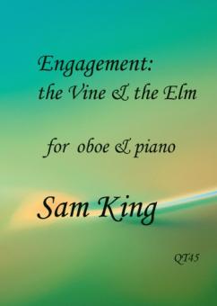 King, Sam: Engagement the Vine and the Elm for oboe and piano, Partitur und Stimme 