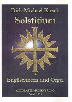 Kirsch, Dirk-Michael: Solstitium op.22 für Englischhorn und Orgel 