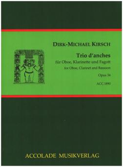 Kirsch, Dirk-Michael: Trio d'anches op.34 für Oboe, Klarinette und Fagott, Partitur und Stimmen 