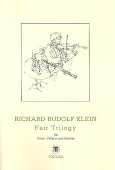 Klein, Richard Rudolf: Fair Trilogy für Oboe, Violine und Klavier 