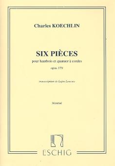 Koechlin, Charles Louis Eugene: 6 Pièces pour hautbois, 2 violons, alto et violoncelle, partition et parties 