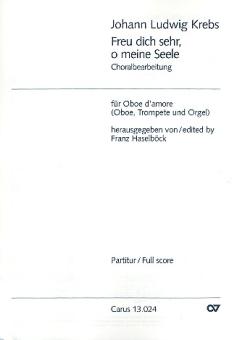 Krebs, Johann Ludwig: Freu dich sehr o meine Seele: für Oboe d'amore (Oboe, Trompete) und Orgel, Partitur 