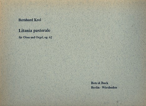 Krol, Bernhard: Litania pastorale op.62 für Oboe und Orgel 