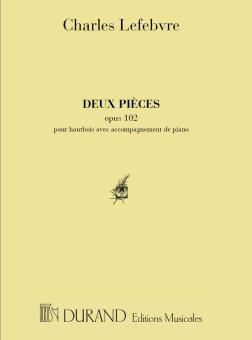 Lefebvre, Charles: 2 Pièces op.102 pour hautbois et piano 