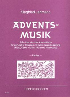 Lehmann, Siegfried: Adventsmusik Suite über 4 alte Adventslieder (Flöte, Oboe, Violine, Viola und Vc), Partitur 