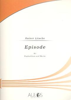 Litsche, Rainer: Episode für Englischhorn und Klavier 