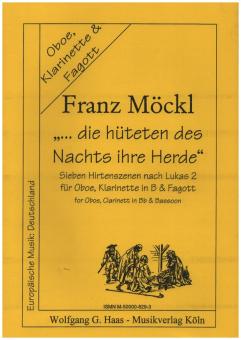 Möckl, Franz: ...die hüteten des Nachts ihre Herde 7 Hirtenszenen für, Oboe, Klarinette und Fagott 