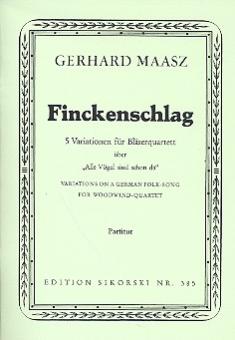Maasz, Gerhard: Finckenschlag für Flöte, Oboe, Klarinette und Fagott, Studienpartitur 