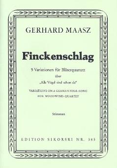Maasz, Gerhard: Finckenschlag für Flöte, Oboe, Klarinette und Fagott,  Stimmen, 5 Variationen über Alle Vögel sind schon da 