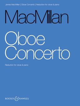 MacMillan, James: Concerto for Oboe and Orchestra for oboe and piano 