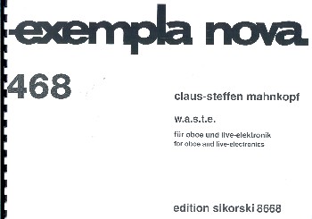 Mahnkopf, Claus-Steffen: w.a.s.t.e. für Oboe und Live-Elektronik, Partitur 